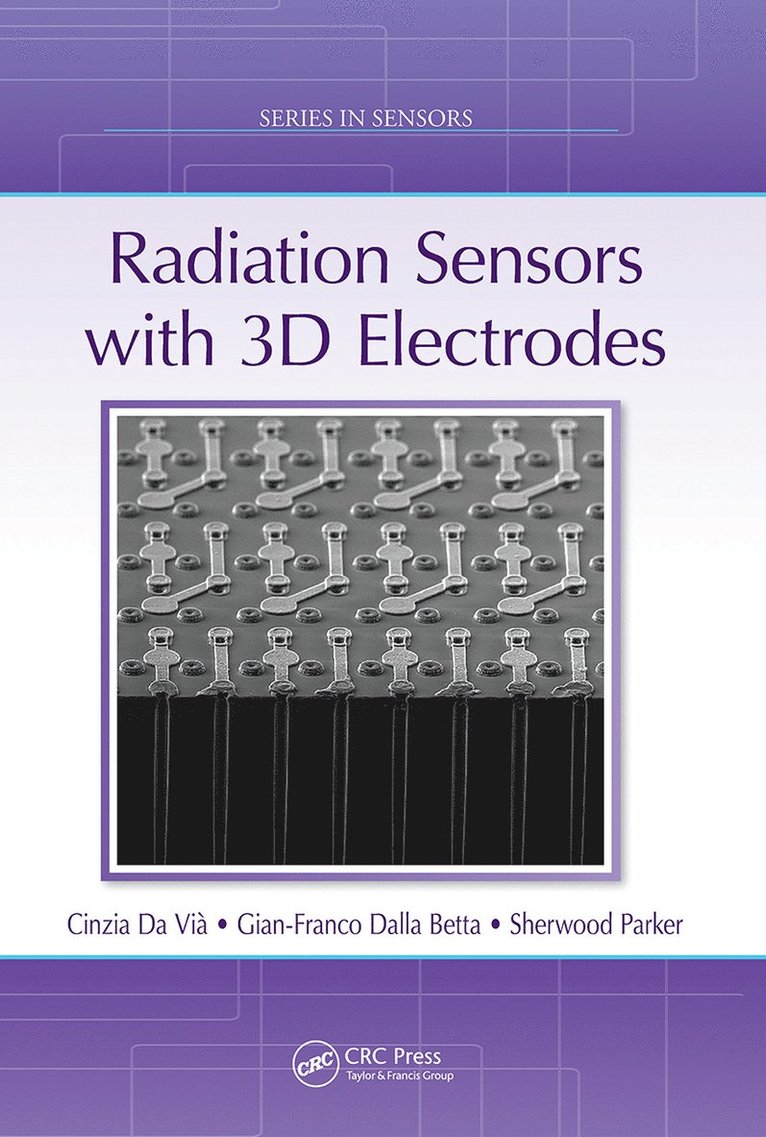 Cinzia Da Vià, Gian-Franco Dalla Betta, Sherwood Parker, United Kingdom) Da Via, Cinzia (The University of Manchester, School of Physics and Astronomy, Cinzia Da VIà - Radiation Sensors with 3D Electrodes, Häftad