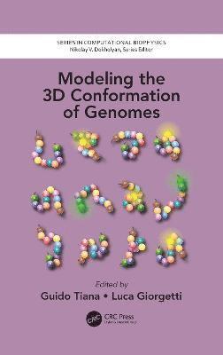 Guido Tiana, Luca Giorgetti - Modeling the 3D Conformation of Genomes, Häftad