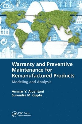 Warranty and Preventive Maintenance for Remanufactured Products 1