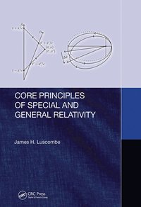 bokomslag Core Principles of Special and General Relativity