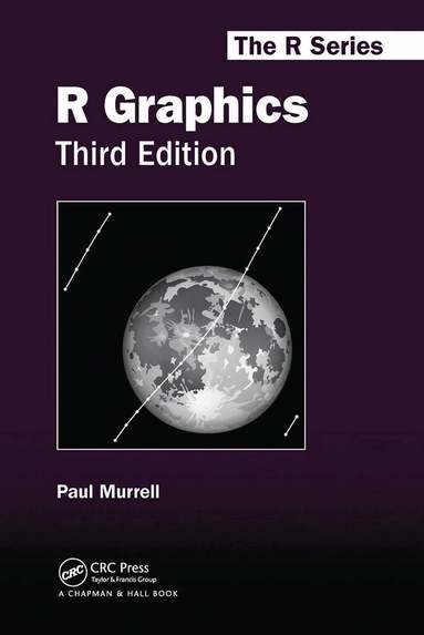 Paul Murrell - R Graphics, Third Edition, Häftad