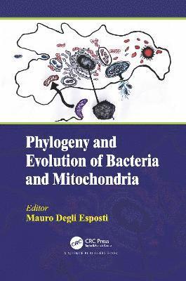 Mauro Degli Esposti - Phylogeny and Evolution of Bacteria and Mitochondria, Häftad