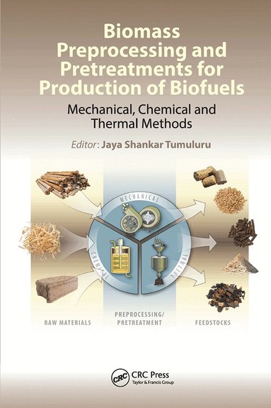 Jaya Shankar Tumuluru - Biomass Preprocessing and Pretreatments for Production of Biofuels, Häftad