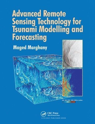 Advanced Remote Sensing Technology for Tsunami Modelling and Forecasting