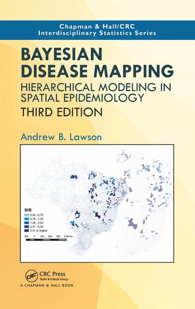 Andrew B. Lawson - Bayesian Disease Mapping, Häftad