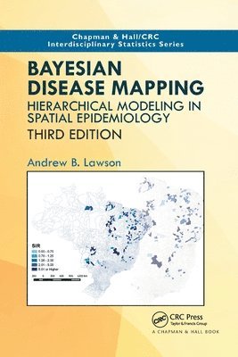 Andrew B. Lawson - Bayesian Disease Mapping, Häftad