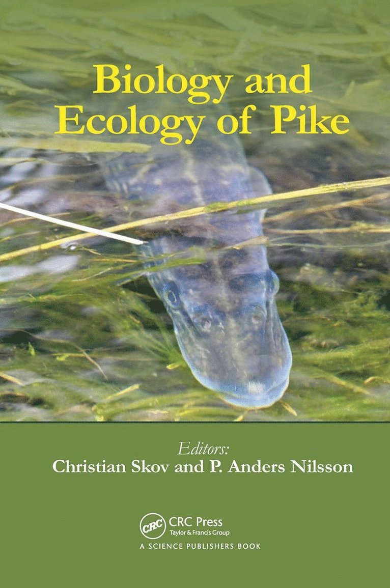 Christian Skov, P. Anders Nilsson, Silkeborg) Skov, Christian (Technical University of Denmark, Sweden) Nilsson, P. Anders (Lund University - Biology and Ecology of Pike, Häftad