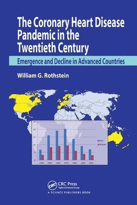 William G. Rothstein - Coronary Heart Disease Pandemic in the Twentieth Century, Häftad