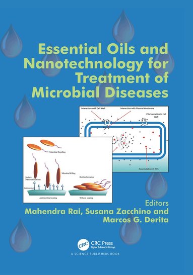 Mahendra Rai, Susana Zacchino, Marcos Derita - Essential Oils and Nanotechnology for Treatment of Microbial Diseases, Häftad
