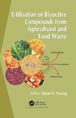 bokomslag Utilisation of Bioactive Compounds from Agricultural and Food Production Waste