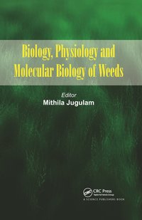 bokomslag Biology, Physiology and Molecular Biology of Weeds