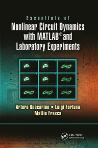 bokomslag Essentials of Nonlinear Circuit Dynamics with MATLAB and Laboratory Experiments