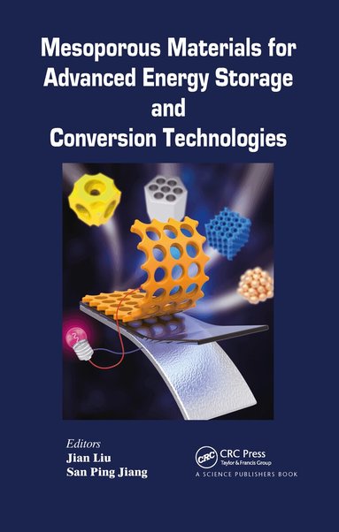 San Ping Jiang, Jian Liu - Mesoporous Materials for Advanced Energy Storage and Conversion Technologies, Häftad