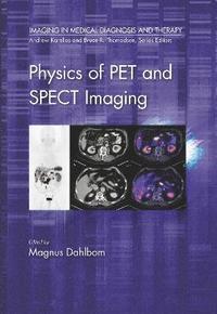 bokomslag Physics of PET and SPECT Imaging