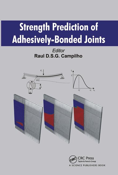 Raul D. S. G. Campilho - Strength Prediction of Adhesively-Bonded Joints, Häftad