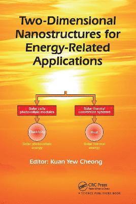 Kuan Yew Cheong - Two-Dimensional Nanostructures for Energy-Related Applications, Häftad