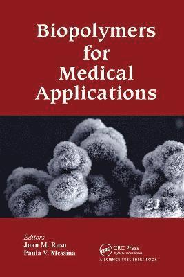 Biopolymers for Medical Applications 1