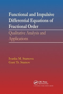 Functional and Impulsive Differential Equations of Fractional Order 1