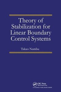 bokomslag Theory of Stabilization for Linear Boundary Control Systems