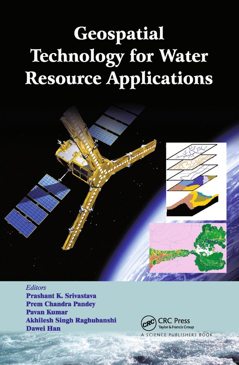 Prashant K. Srivastava, Prem Chandra Pandey, Pavan Kumar, Akhilesh Singh Raghubanshi, Dawei Han - Geospatial Technology for Water Resource Applications, Häftad