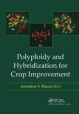 Polyploidy and Hybridization for Crop Improvement 1