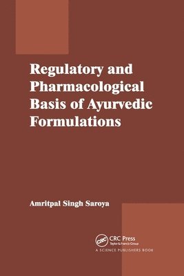 Regulatory and Pharmacological Basis of Ayurvedic Formulations 1