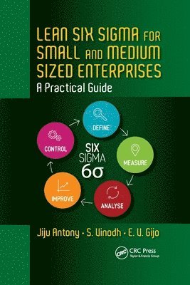 Jiju Antony, S. Vinodh, E. V. Gijo - Lean Six Sigma for Small and Medium Sized Enterprises, Häftad