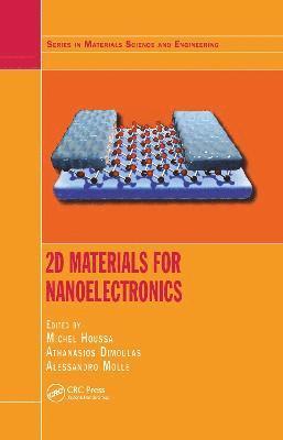 Michel Houssa, Athanasios Dimoulas, Alessandro Molle - 2D Materials for Nanoelectronics, Häftad