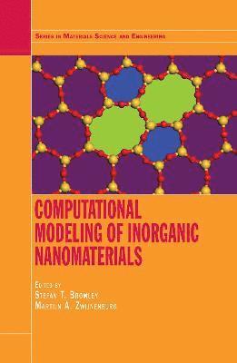 Stefan T. Bromley, Martijn A. Zwijnenburg - Computational Modeling of Inorganic Nanomaterials, Häftad
