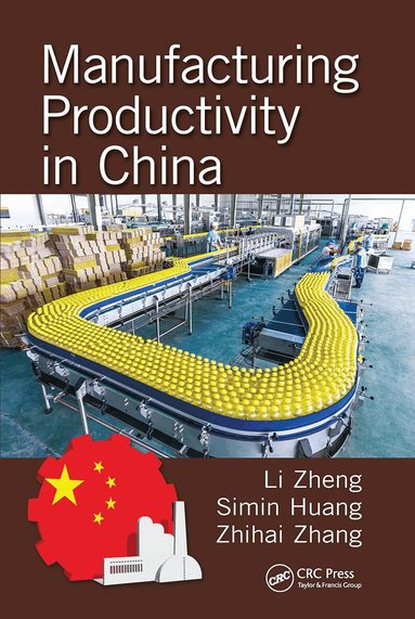 Li Zheng, Simin Huang, Zhihai Zhang - Manufacturing Productivity in China, Häftad