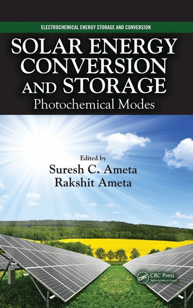 Suresh C. Ameta, Rakshit Ameta - Solar Energy Conversion and Storage, Häftad