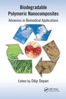 Dilip Depan, USA) Depan, Dilip (University of Louisiana at Lafayette - Biodegradable Polymeric Nanocomposites, Häftad
