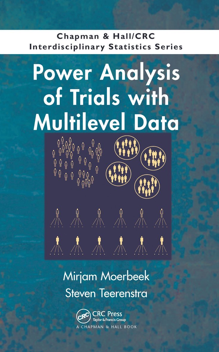 Mirjam Moerbeek, Steven Teerenstra - Power Analysis of Trials with Multilevel Data, Häftad