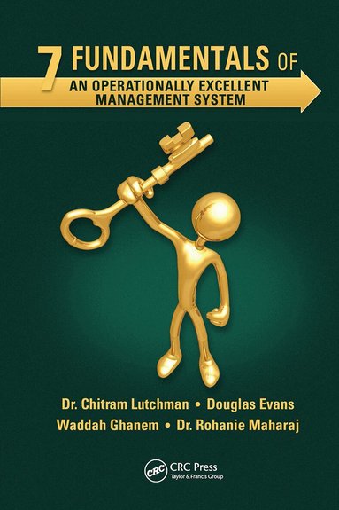 Chitram Lutchman, Douglas Evans, Waddah Shihab Ghanem Al Hashemi, Rohanie Maharaj - 7 Fundamentals of an Operationally Excellent Management System, Häftad