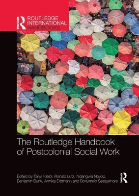 bokomslag The Routledge Handbook of Postcolonial Social Work