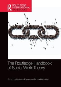 bokomslag The Routledge Handbook of Social Work Theory