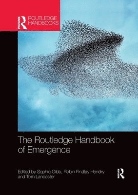 The Routledge Handbook of Emergence 1