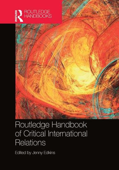 Jenny Edkins - Routledge Handbook of Critical International Relations, Häftad
