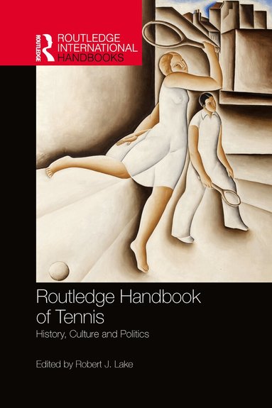 Robert Lake - Routledge Handbook of Tennis, Häftad