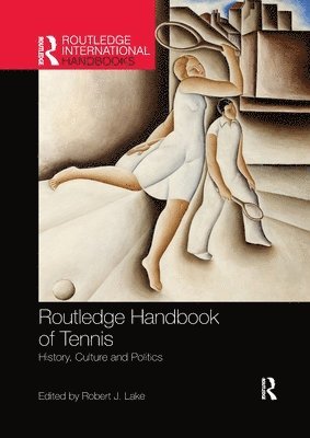Robert Lake - Routledge Handbook of Tennis, Häftad