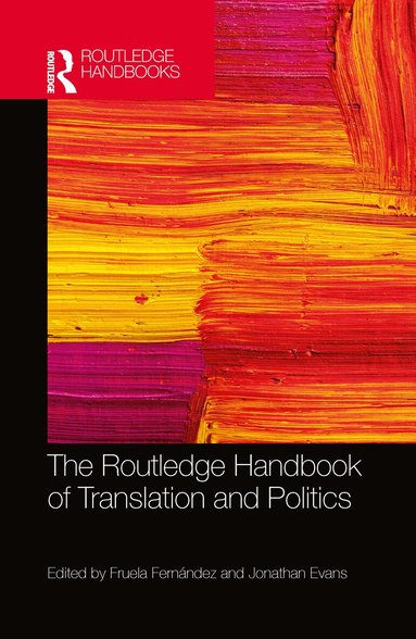 Jonathan Evans, Fruela Fernández - Routledge Handbook of Translation and Politics, Häftad