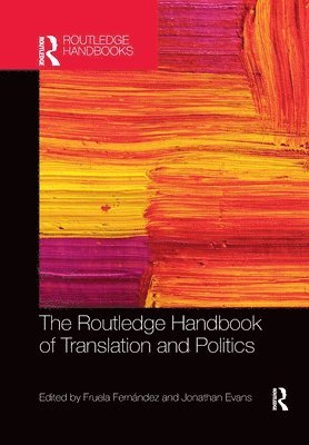 bokomslag The Routledge Handbook of Translation and Politics