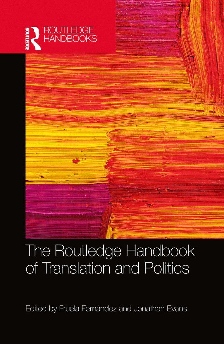 Jonathan Evans, Fruela Fernandez - Routledge Handbook of Translation and Politics, Häftad