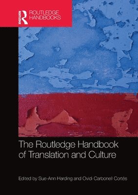Sue-Ann Harding, Ovidi Carbonell Cortés, Ovidi Carbonell Cortes - Routledge Handbook of Translation and Culture, Häftad
