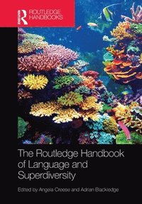 bokomslag The Routledge Handbook of Language and Superdiversity