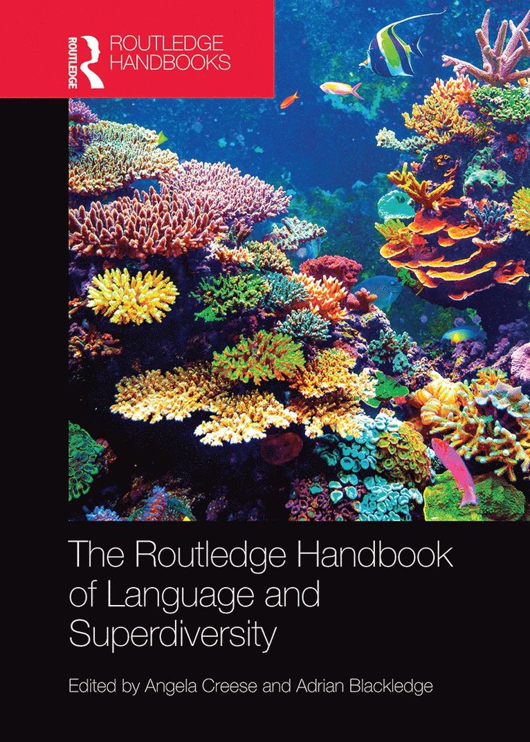 The Routledge Handbook of Language and Superdiversity 1