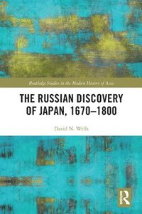 bokomslag The Russian Discovery of Japan, 16701800