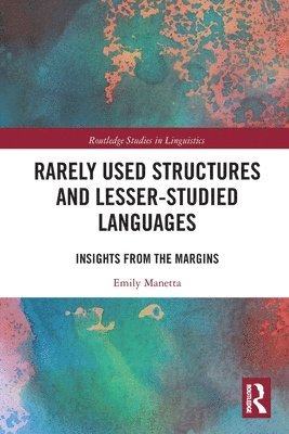 Emily Manetta - Rarely Used Structures and Lesser-Studied Languages, Häftad