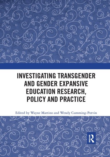 bokomslag Investigating Transgender and Gender Expansive Education Research, Policy and Practice