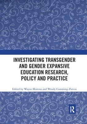 Investigating Transgender and Gender Expansive Education Research, Policy and Practice 1